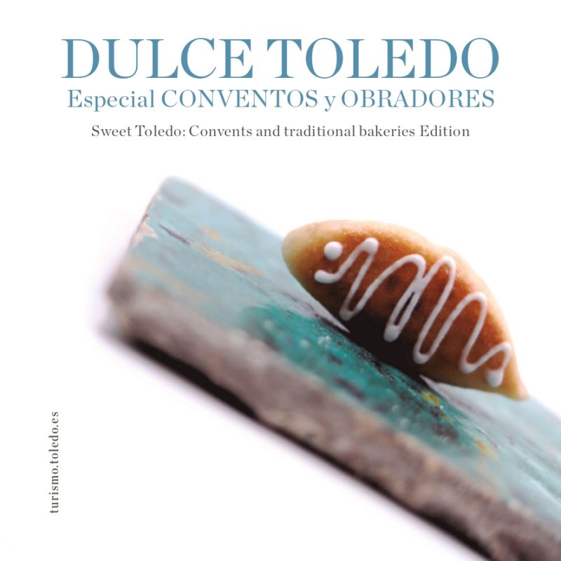 Dulce Toledo: Conventos y Obradores