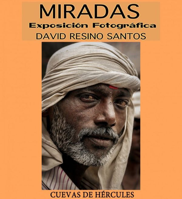 Exposición fotográfica “Miradas” de David Resino Santos - Cuevas de Hércules